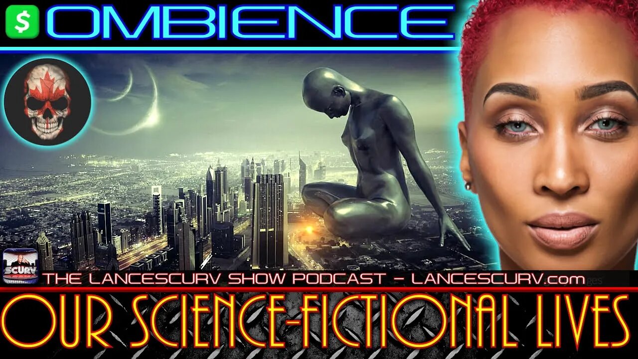 OUR SCIENCE-FICTIONAL LIVES! | OMBIENCE