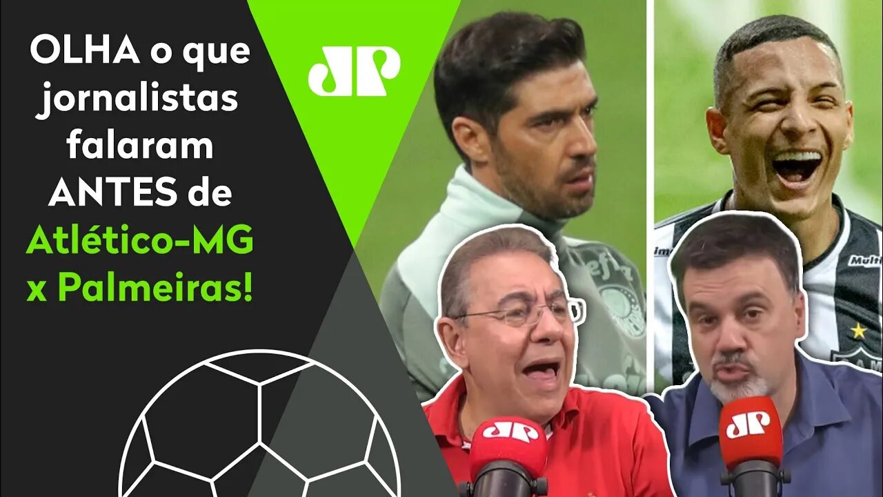 "Se o Palmeiras FIZER ISSO contra o Atlético-MG..." Veja DEBATE antes do JOGÃO!