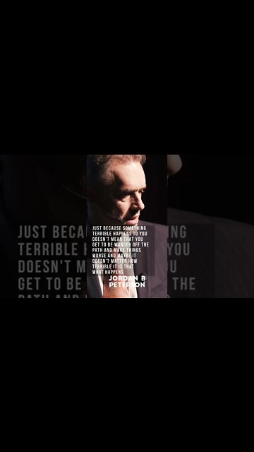 Jordan Peterson, If Nothing Seems to Be Going Your Way