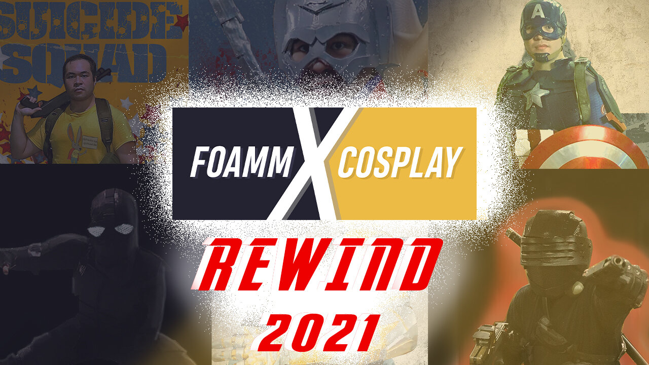 FOAMM X COSPLAY REWIND 2021