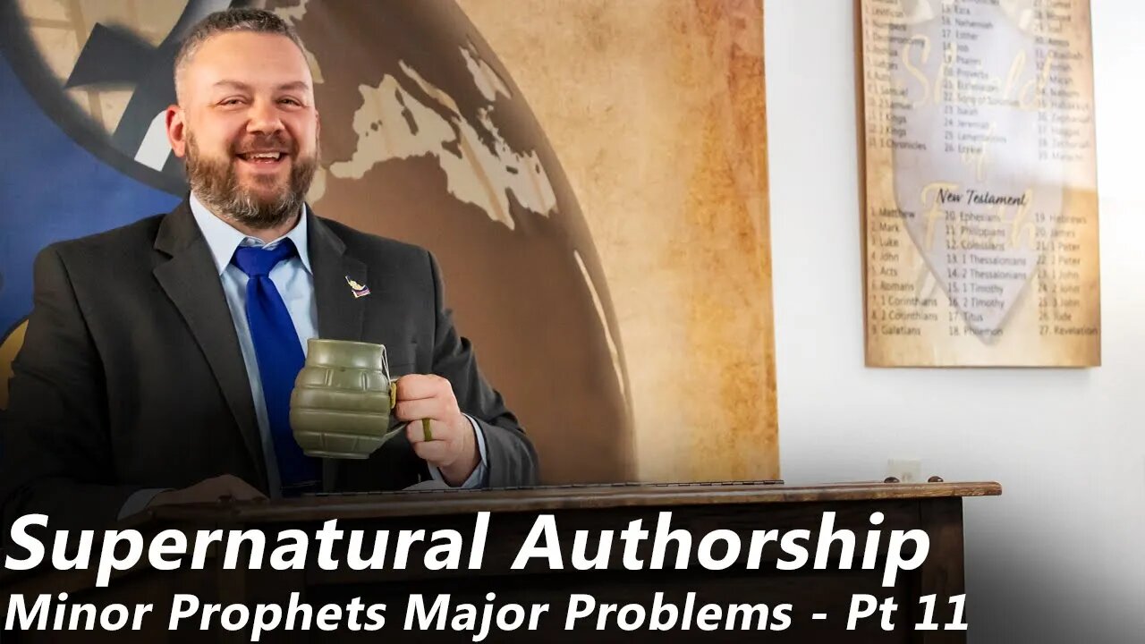 Supernatural Authorship | Minor Prophets, Major Problems - Pt 11 (Pastor Joe Jones) Wednesday-PM