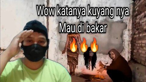 KUYANG ,hantu kuyang, hantu kuyang terbang,hantu kuyang mau di bakar