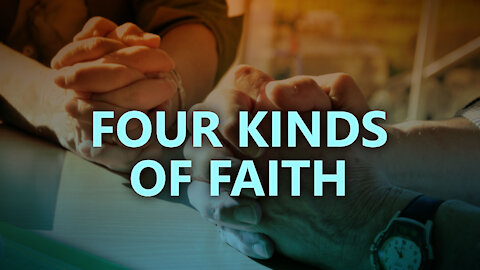 Four kinds of faith