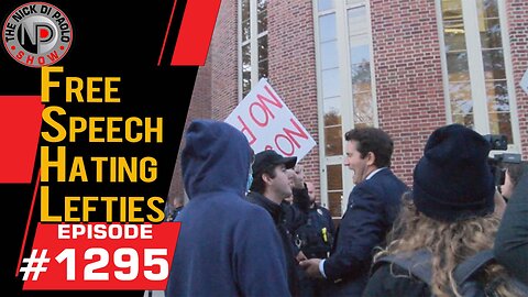 Free Speech Hating Lefties | Nick Di Paolo Show #1295