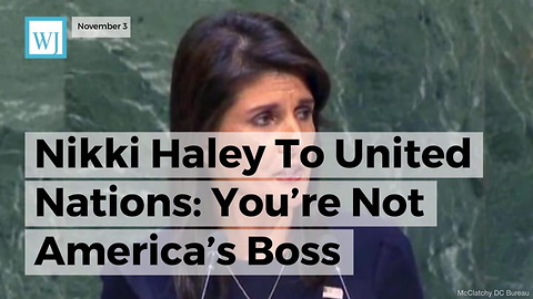 Nikki Haley To United Nations: You’re Not America’s Boss