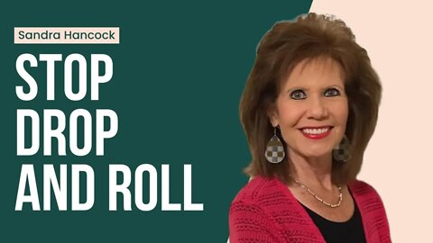 Stop Drop and Roll | Sandra Hancock