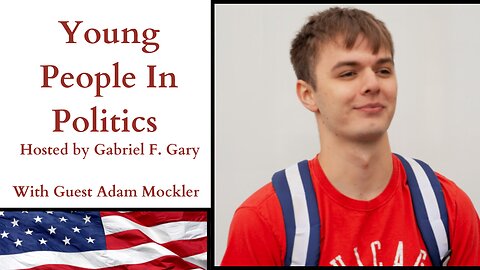 Young People In Politics Interview with Adam Mockler