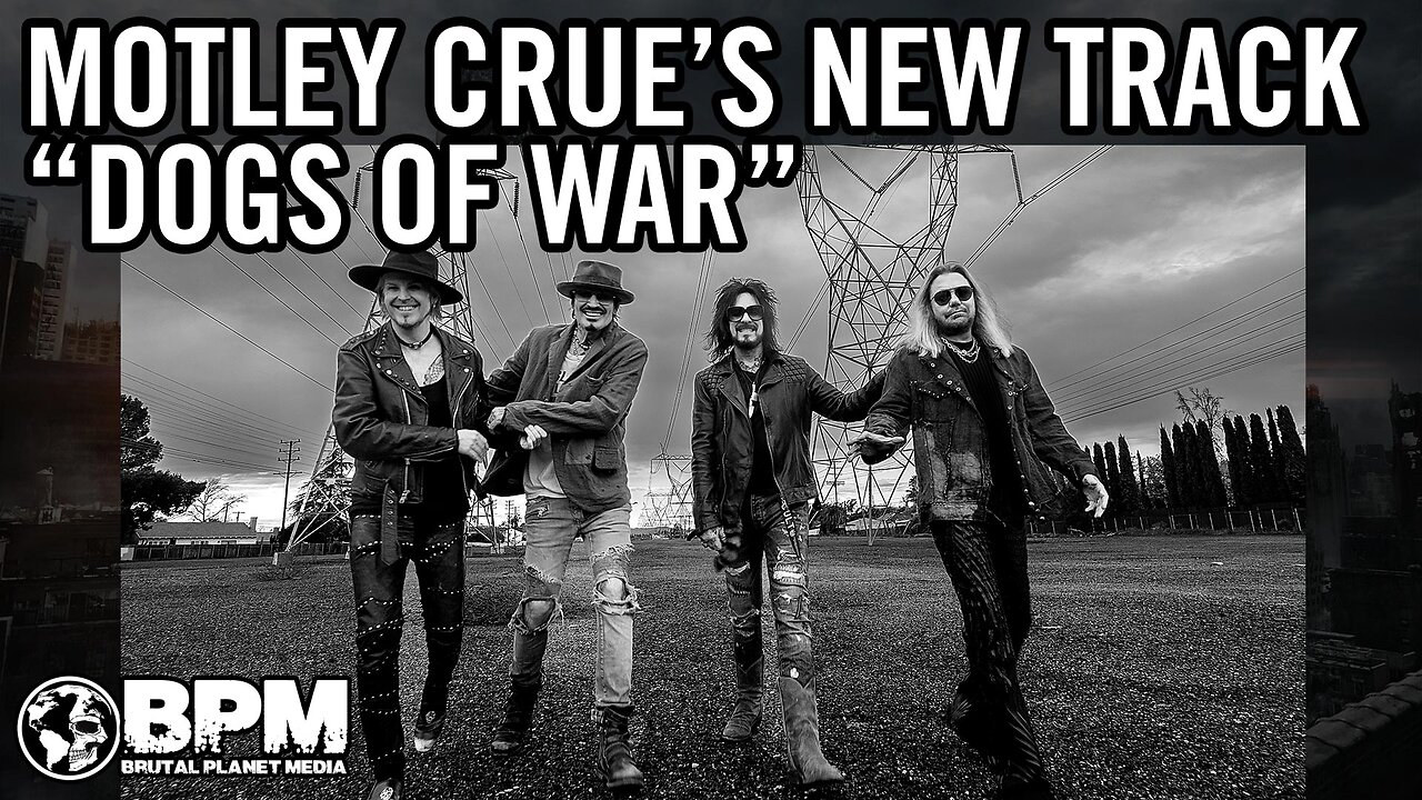 BPM Reviews Motley Crue's New Song "Dogs of War" Live