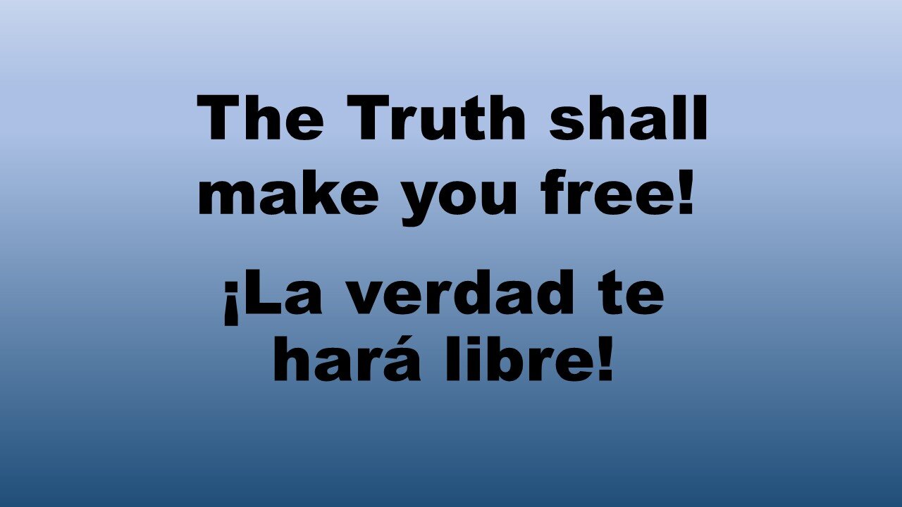 You shall know the TRUTH - Sabrás la verdad