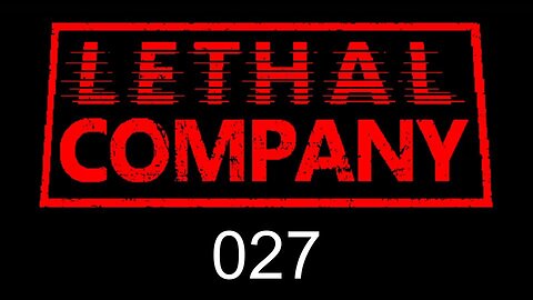 Lethal Company EP027