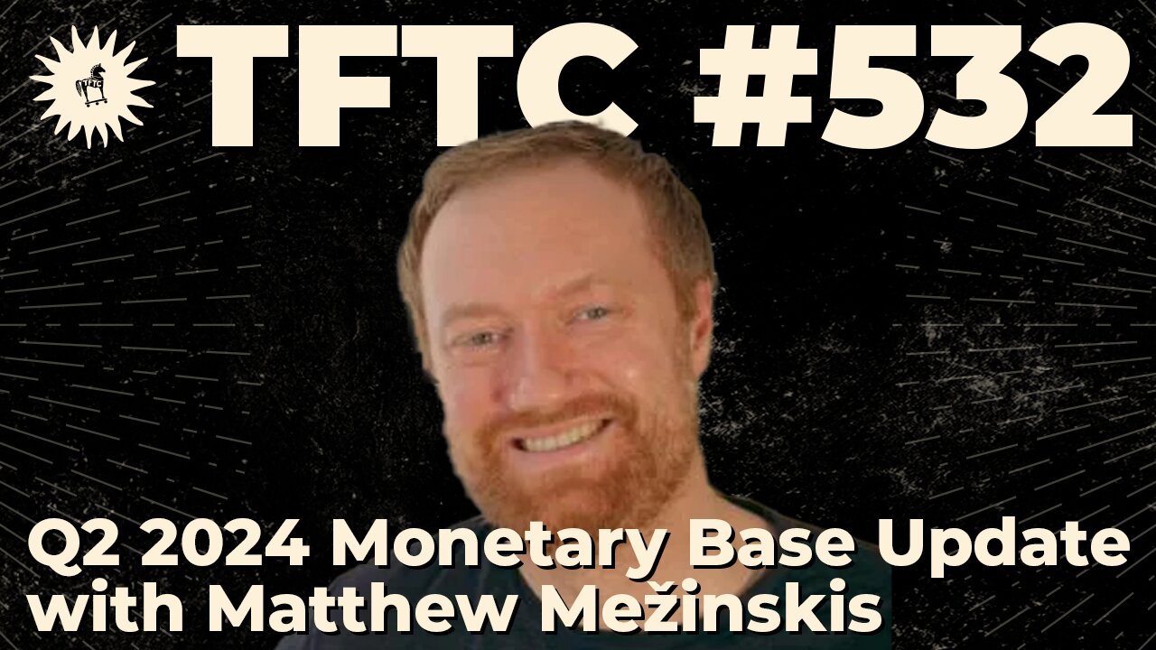 #532: Q2 2024 Monetary Base Update | Matthew Mežinskis