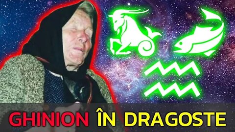 CELE 3 ZODII GHINIONISTE ÎN DRAGOSTE! PROFEȚIILE BABEI VANGA