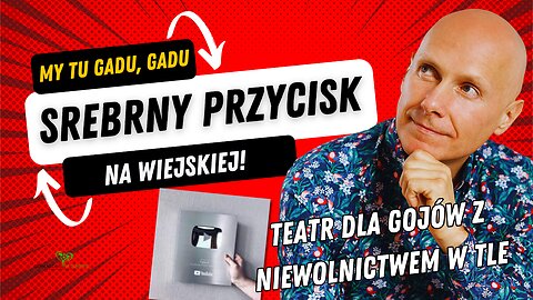 My tu gadu, gadu .. a na Wiejskiej otrzymali "srebrny przycisk" YouTube z niewolnictwem w tle 😅😲‼️