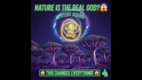Nature is the REAL God? 🤯 (Ultimate Vibe Check) | Mystery School