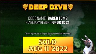 Deep Rock Galactic Elite Deep Dive - August 11 2022 - Bared Tomb