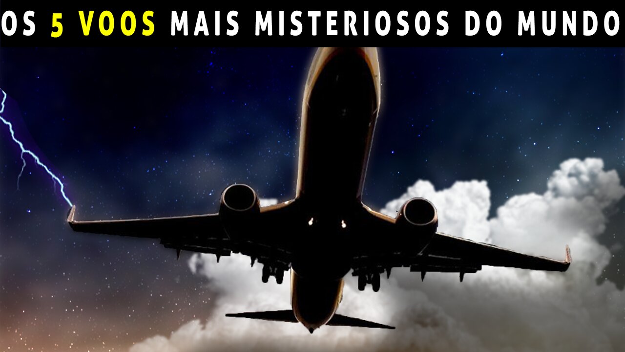 OS VOOS MAIS MISTERIOSOS DO MUNDO