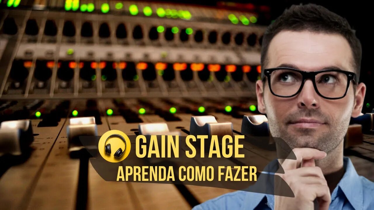 Aprenda como Fazer Gain Stage de Forma Simples - ProduçãoMusical