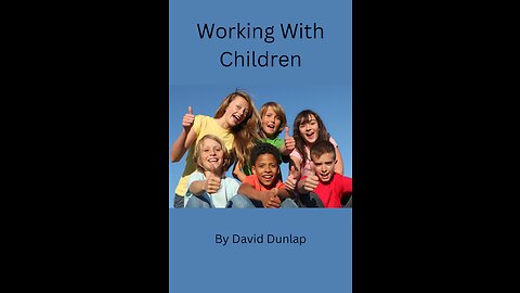 Working With Children, By David Dunlap