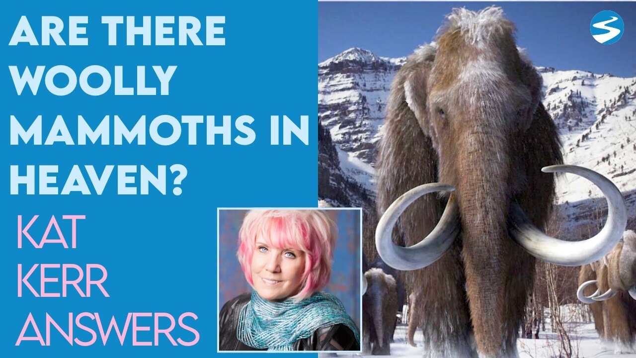 Kat Kerr: Are There Woolly Mammoths in Heaven? | June 8 2022