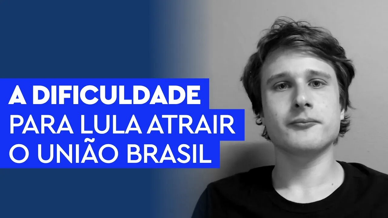 A dificuldade para Lula atrair o União Brasil para a base do governo