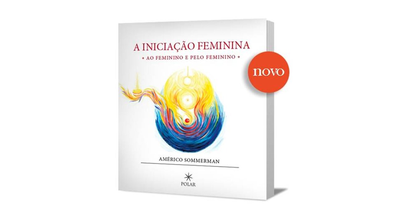 A Iniciação Feminina: ao Feminino e pelo Feminino