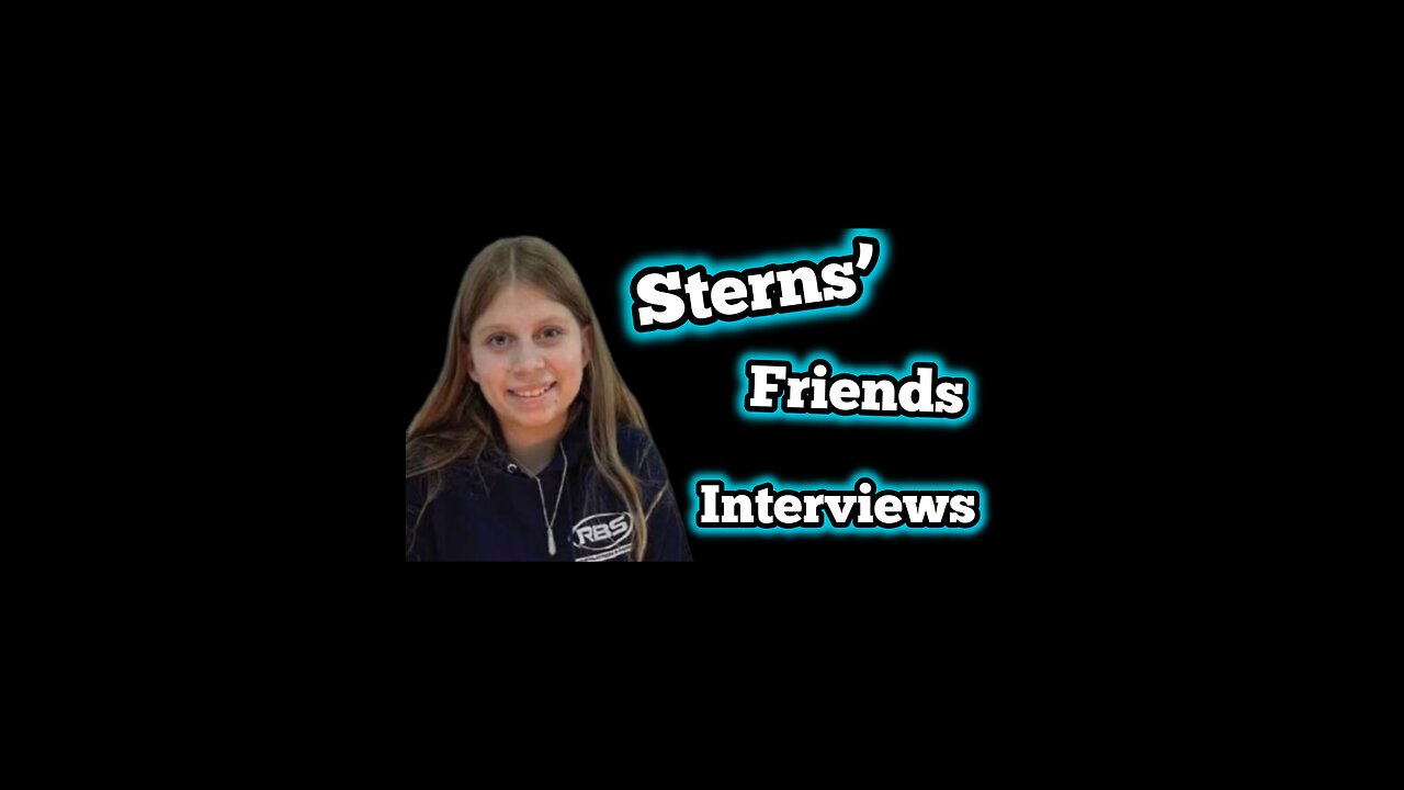 Sterns’ ex girlfriend and friend’s interviews