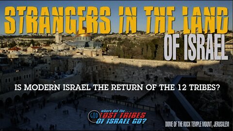 STRANGERS IN THE LAND OF ISRAEL