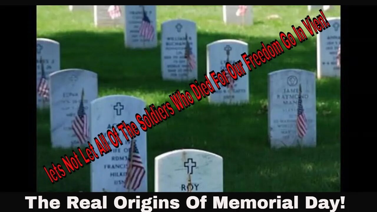 The Real Origins Of Memorial Day!