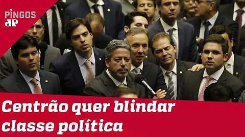 Centrão arma para blindar a classe política