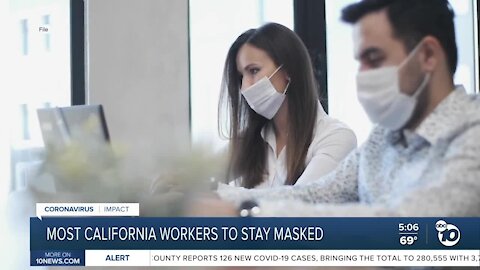 Cal/OSHA votes that workers have to keep masks on if non-vaccinated people are present