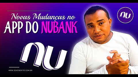 NOVO APP NUBANK Comfira o que ha de novo em 2023