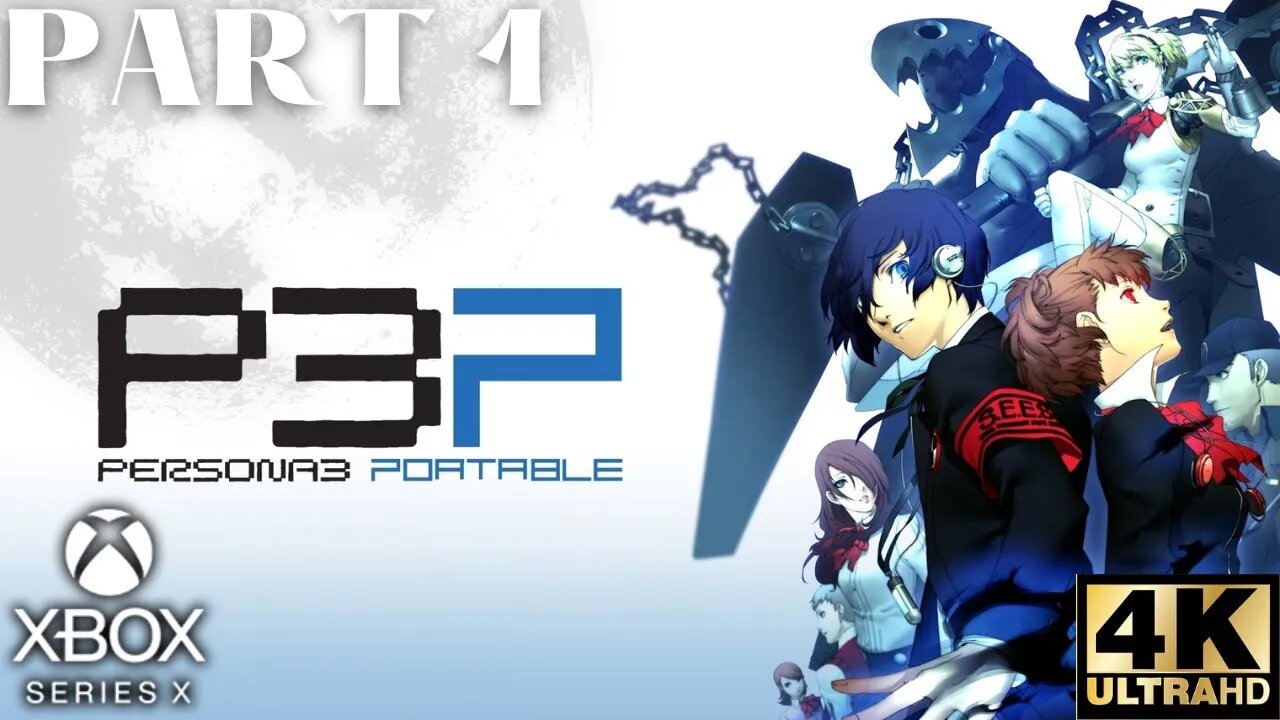 Persona 3 Portable Gameplay Walkthrough Part 1 | Xbox Series X|S | 4K (No Commentary Gaming)