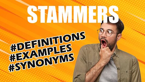 Definition and meaning of the word "stammers"