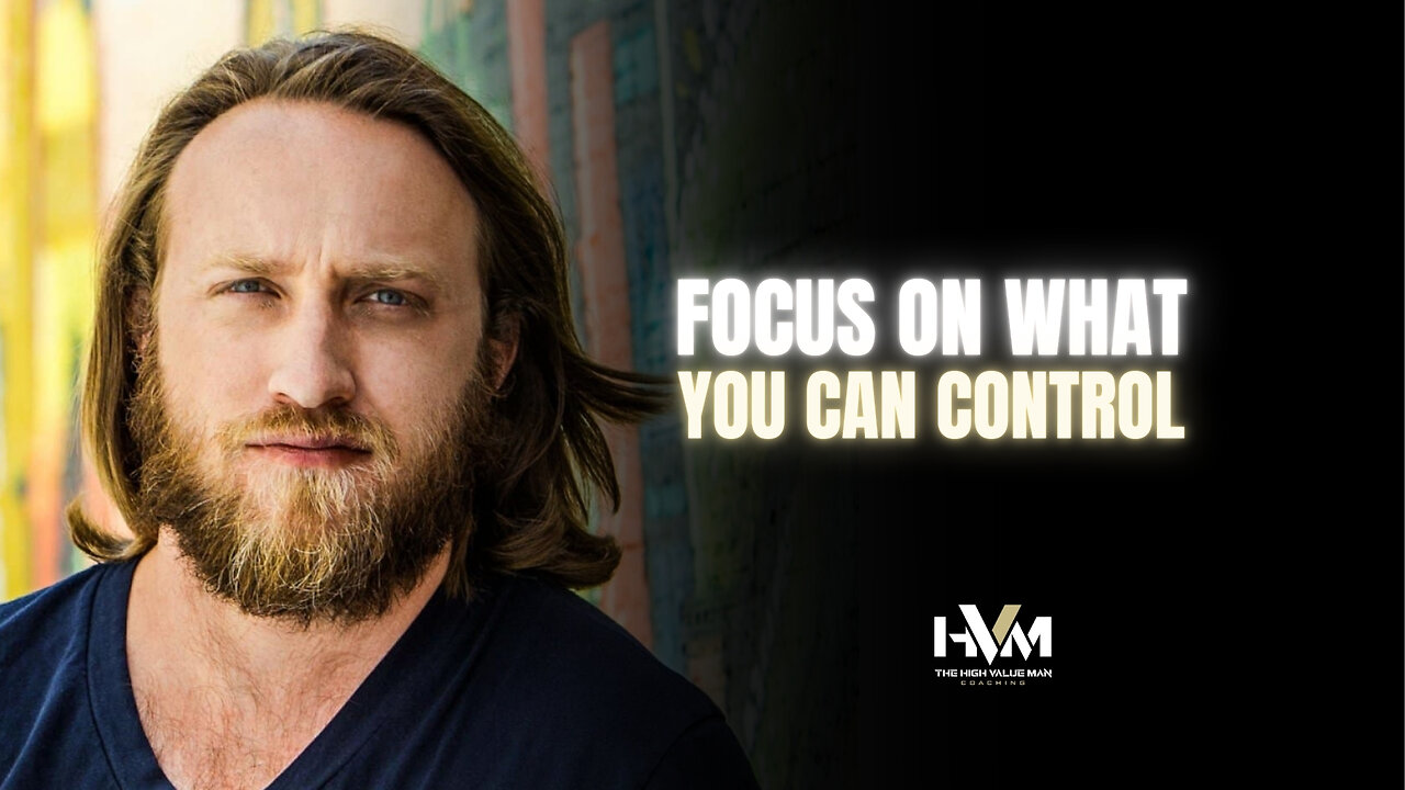 Focus on What You Can Control