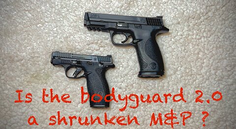 Is the Smith and Wesson Bodyguard 2.0 just a shrunken M&P pistol?