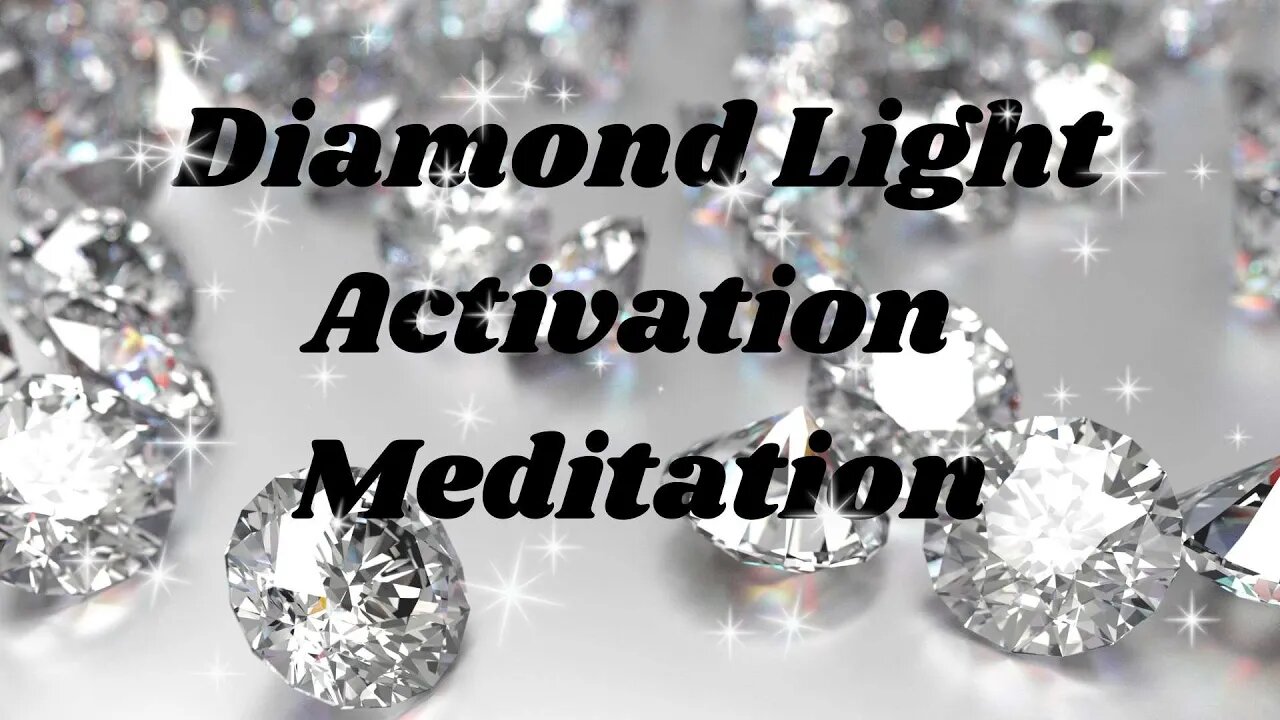 DIamond Light Chakra Activation Meditation