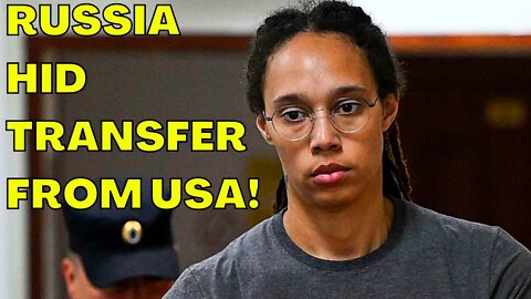 Russia DID NOT TELL USA About Brittney Griner's MOVE TO PENAL COLONY! WNBA Player Still MIA!