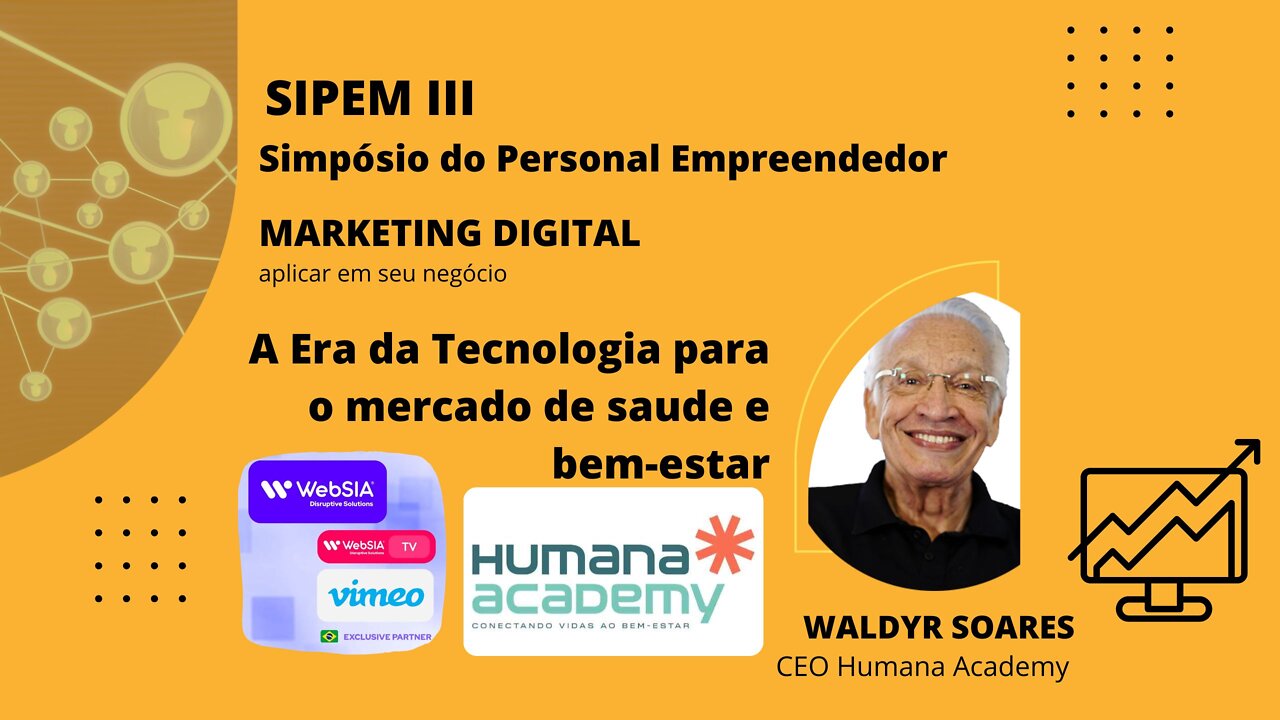#4 SIPEM III - A Era da Tecnologia para o mercado de saúde e bem-estar Waldyr Soares |Humana Academy