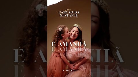 Amanhã segunda-feira é o lançamento da música Canção da gestante