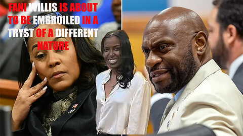 Fani Willis is about to intimately know the meaning of "A woman scorned"