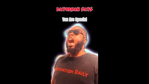 You Are Special #dayodman #you #facts #eeyayyahh #motivation