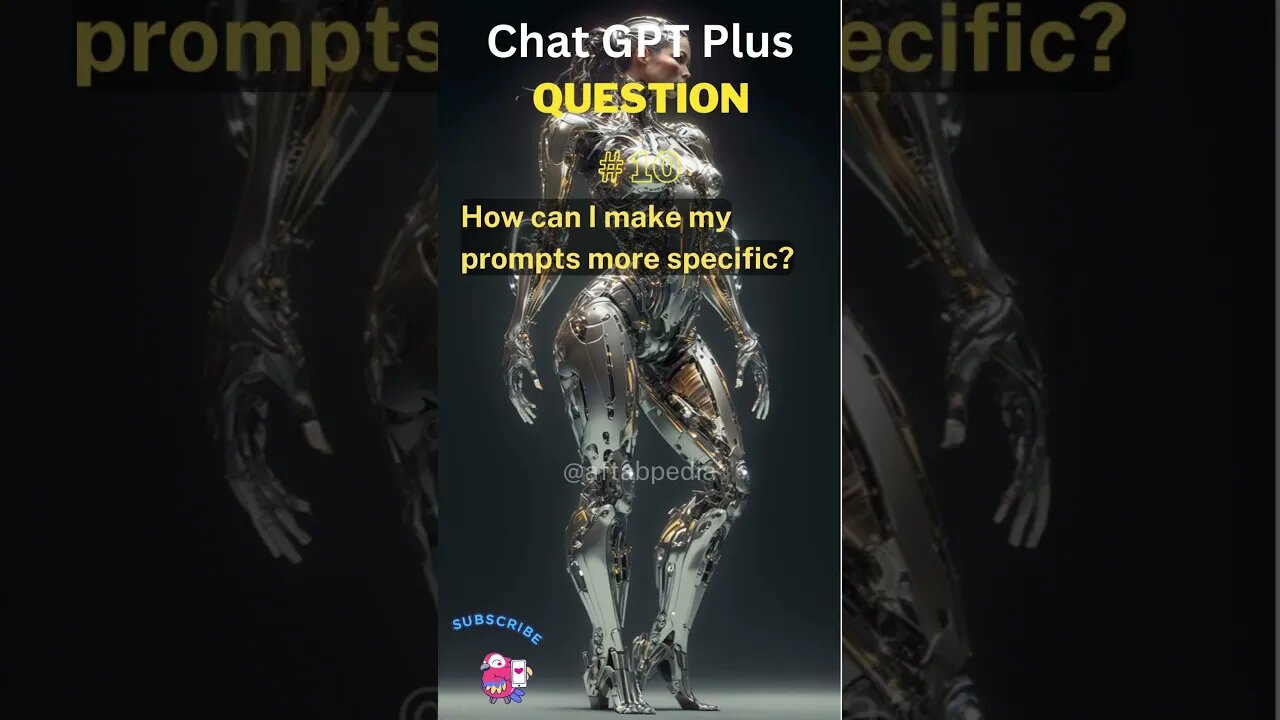 How can I make my prompts more specific?