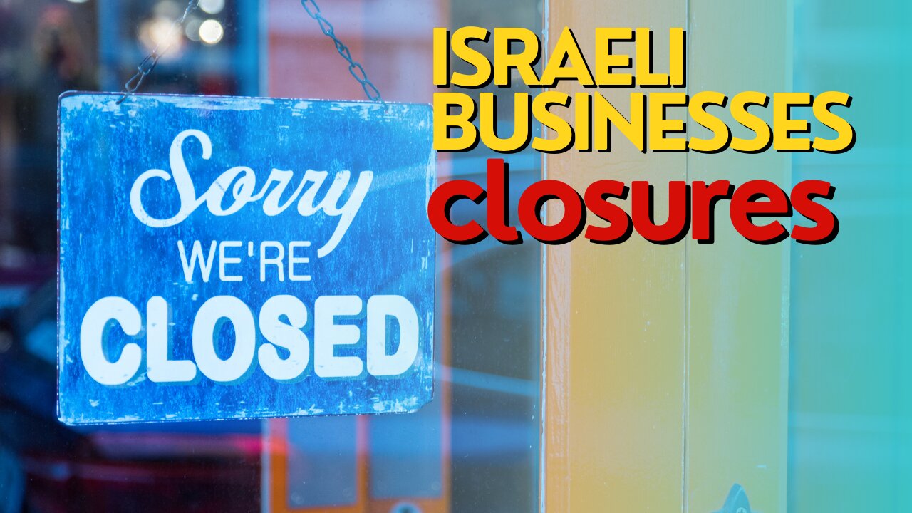 Economic Divide: Israeli Businesses Closures