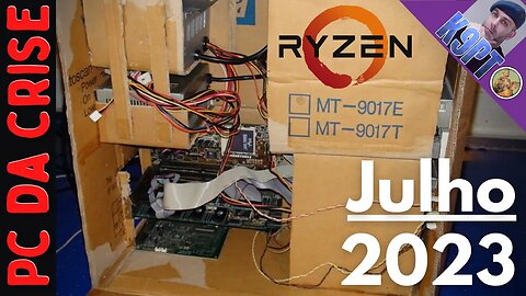 Pc da Crise - Julho 2023 (Amd)