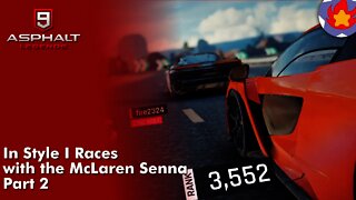 In Style I Races with the McLaren Senna (Part 2) | Asphalt 9: Legends