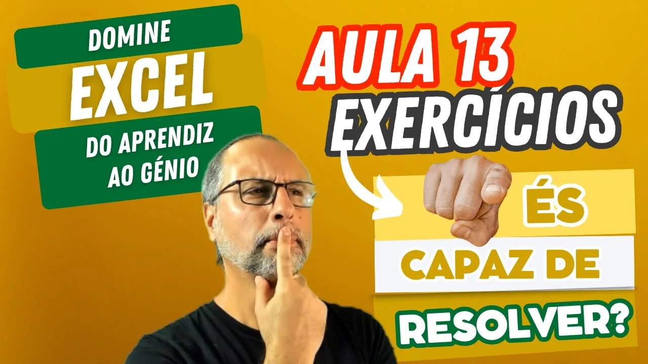 Domine o Excel do Aprendiz ao Genius Aula 13 Exercício Prático