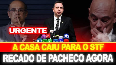 BOMBA !! PACHECO PARTE PRA CIMA DE MINISTROS... STF DESESPERADO !!