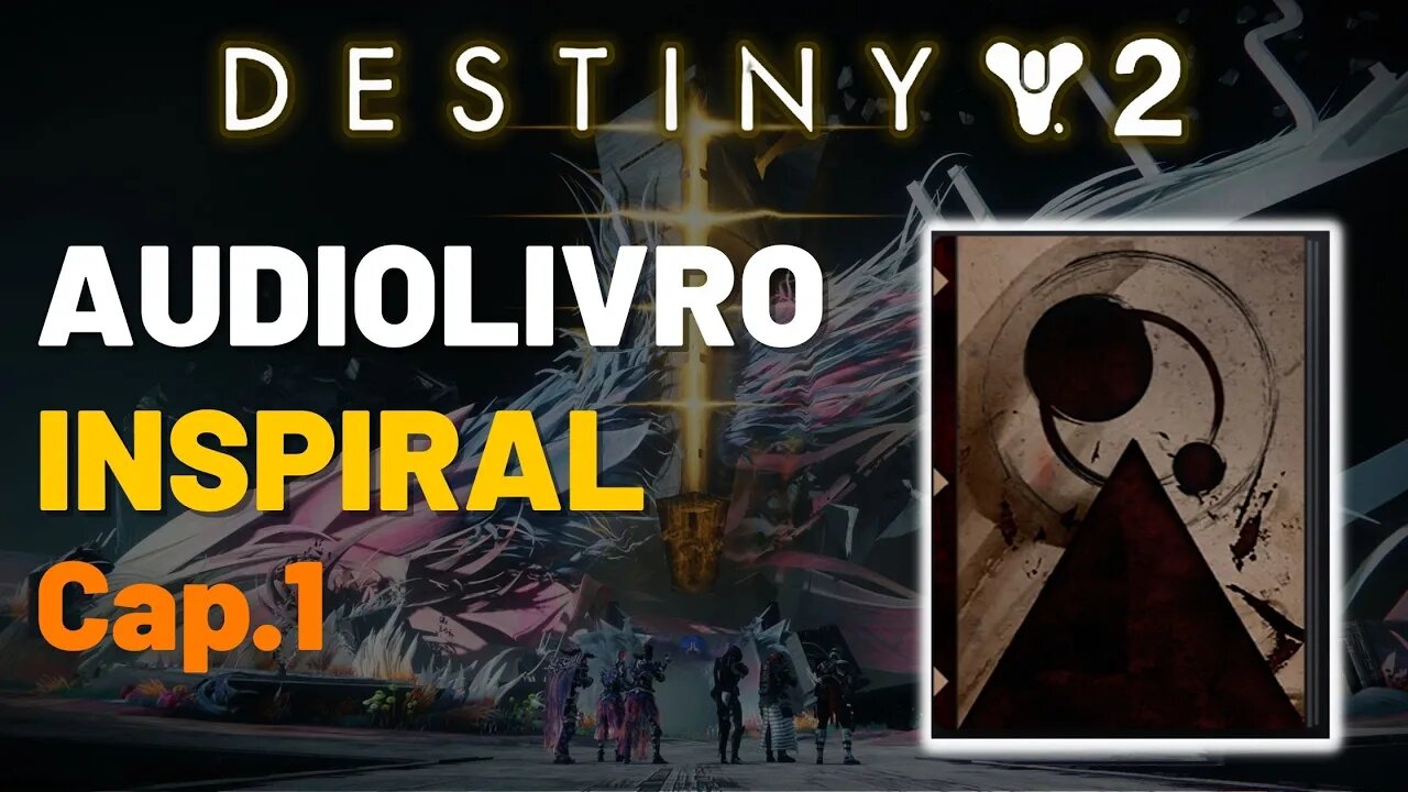 Destiny 2 - Audiolivro: Inspiral, Capitulo 1