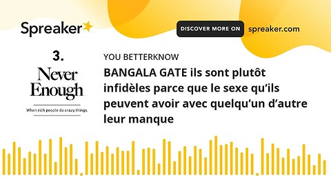 BANGALA GATE ils sont plutôt infidèles parce que le sexe qu’ils peuvent avoir avec quelqu’un d’autre