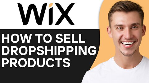 HOW TO SELL DROPSHIPPING PRODUCTS ON WIX STORE